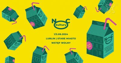 Noc Kultury | 1/2 czerwca 2024 Lublin
